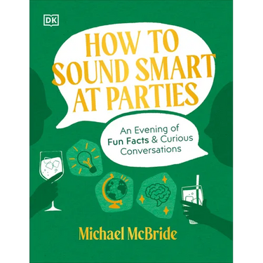 How to Sound Smart at Parties: An Evening of Fun Facts & Curious Conversations