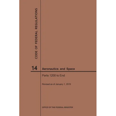 Code of Federal Regulations, Title 14, Aeronautics and Space, Parts 1200-End, 2019