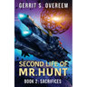 Second Life of Mr. Hunt: Book 2: Sacrifices