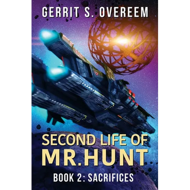 Second Life of Mr. Hunt: Book 2: Sacrifices