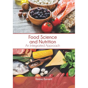 Food Science and Nutrition: An Integrated Approach