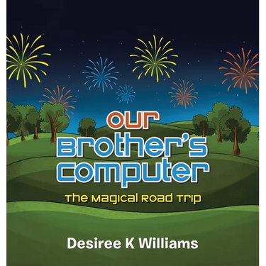 Our Brother's Computer: The Magical Road Trip