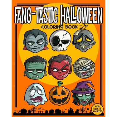 Fang-Tastic Halloween Coloring Book: A Spooky Fun Halloween Coloring Book for Adults & Kids