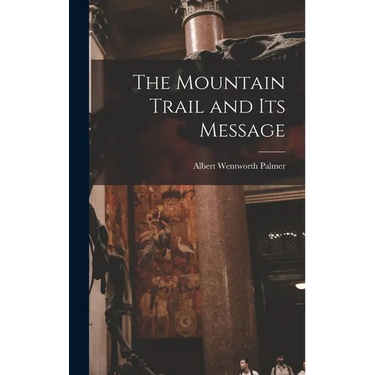 The Mountain Trail and its Message