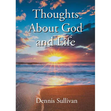 Thoughts About God and Life