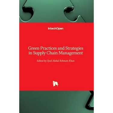 Green Practices and Strategies in Supply Chain Management