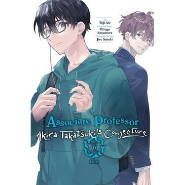 Associate Professor Akira Takatsuki's Conjecture, Vol. 6 (Manga)