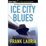 Ice City Blues: A Max LeBlue Mystery
