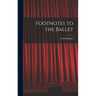 Footnotes to the Ballet