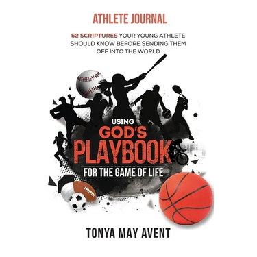 Using God's Playbook for the Game of Life: Athlete Journal