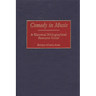 Comedy in Music: A Historical Bibliographical Resource Guide