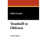 Treadmill to Oblivion