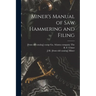 Miner's Manual of saw Hammering and Filing