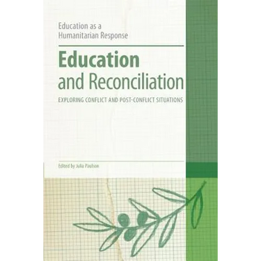 Education and Reconciliation: Exploring Conflict and Post-Conflict Situations
