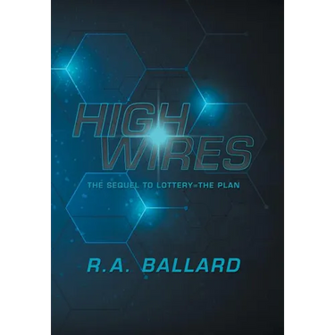 Highwires: The Sequel to Lottery=The Plan