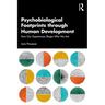 Psychobiological Footprints through Human Development: How Our Experiences Shape Who We Are