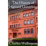 The History of Harvard University