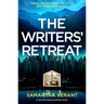 The Writers' Retreat: An Absolutely Gripping Thriller