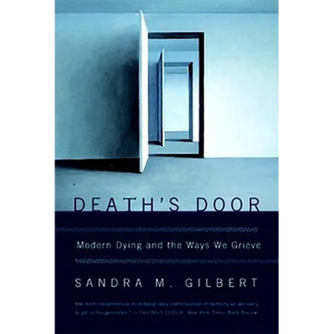 Death's Door: Modern Dying and the Ways We Grieve