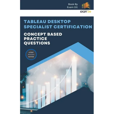 Concept Based Practice Questions for Tableau Desktop Specialist Certification Latest Edition 2026