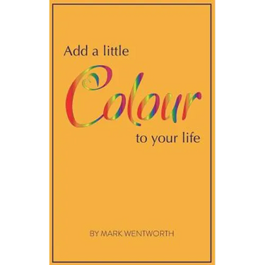Add a Little Colour to Your Life