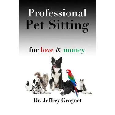 Professional Pet Sitting for Love & Money