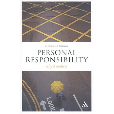 Personal Responsibility: Why It Matters