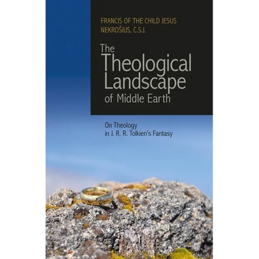 The Theological Landscape of Middle Earth: On Theology in J.R.R. Tolkien's Fantasy
