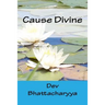 Cause Divine: Brahma Sutra, Veda and Early Vedanta