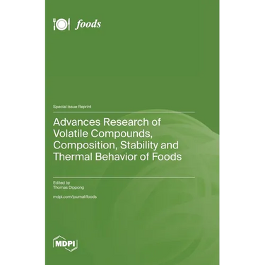 Advances Research of Volatile Compounds, Composition, Stability and Thermal Behavior of Foods