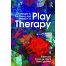 Challenges in the Theory and Practice of Play Therapy