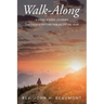 Walk-Along: A 5-Day a Week Journey through Scripture for an Entire Year