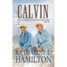Calvin: The Brothers of Hastings Ranch Book Two