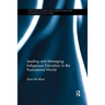 Leading and Managing Indigenous Education in the Postcolonial World