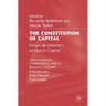 The Constitution of Capital: Essays on Volume 1 of Marx's Capital
