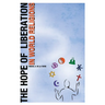 The Hope of Liberation in World Religions