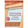 The Hidden Curriculum: Understanding Unstated Rules in Social Situations