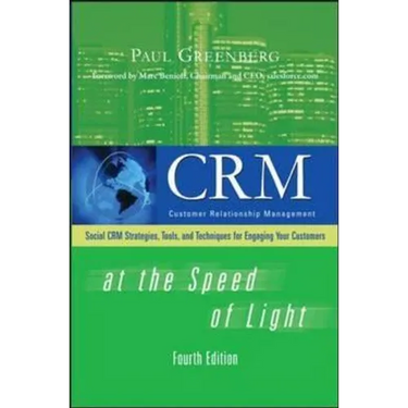 Crm at the Speed of Light, Fourth Edition: Social Crm 2.0 Strategies, Tools, and Techniques for Engaging Your Customers