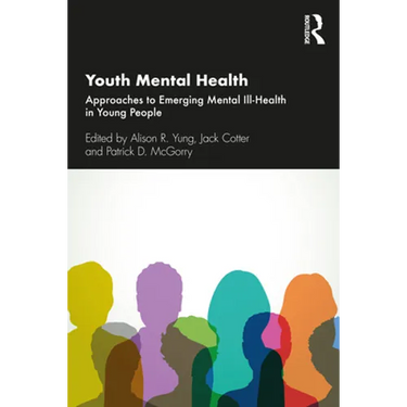 Youth Mental Health: Approaches to Emerging Mental Ill-Health in Young People