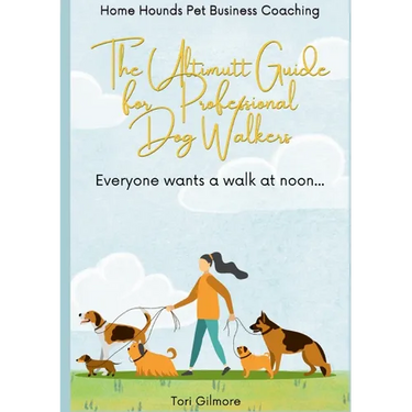 The Ultimutt Guide for Professional Dog Walkers: Everyone wants a walk at noon