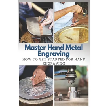 Master Hand Metal Engraving: How To Get Started for Hand Engraving