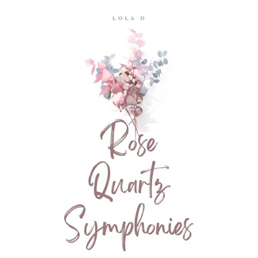 Rose Quartz Symphonies
