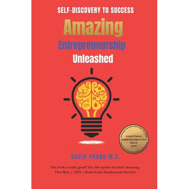 Amazing Entrepreneurship Unleashed: From Self-Discovery to Success