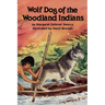 Wolf Dog of the Woodland Indians