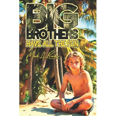 Big Brothers: Have All The Fun