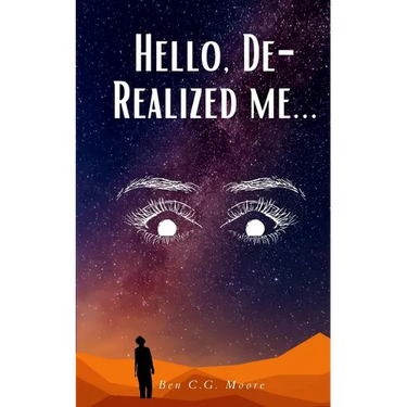 Hello, De-Realized me...