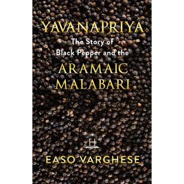 Yavanapriya: The Story Of Black Pepper And Aramaic Malabari.