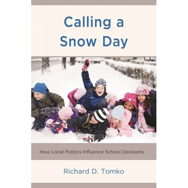 Calling a Snow Day: How Local Politics Influence School Decisions