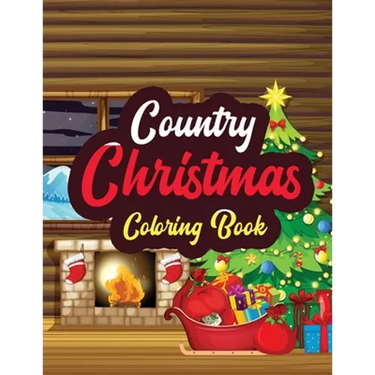 Country Christmas - Coloring Book: Adults Christmas Beautiful Scenes in the Country Coloring pages, Beautiful Winter Coloring Book Wonderland of Snowm