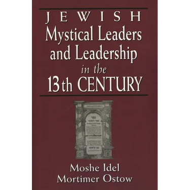 Jewish Mystical Leaders and Leadership in the 13th Century